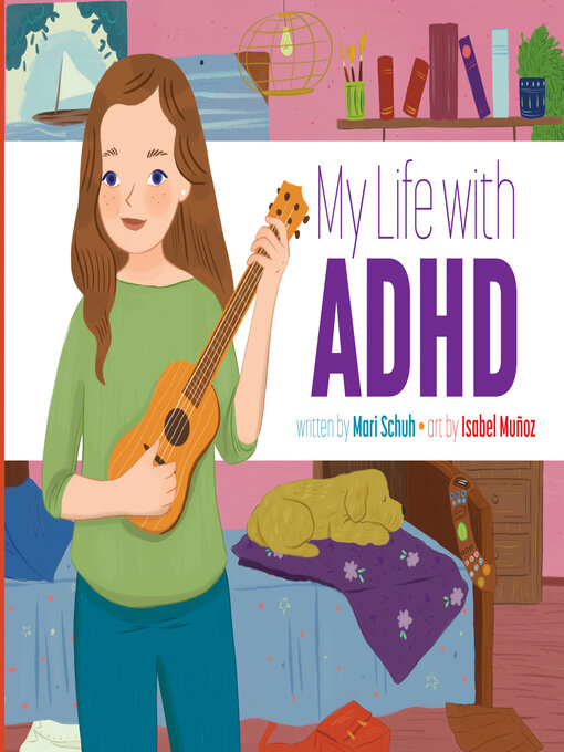 Mari Schuh创作的My Life with ADHD作品的详细信息 - 可供借阅
